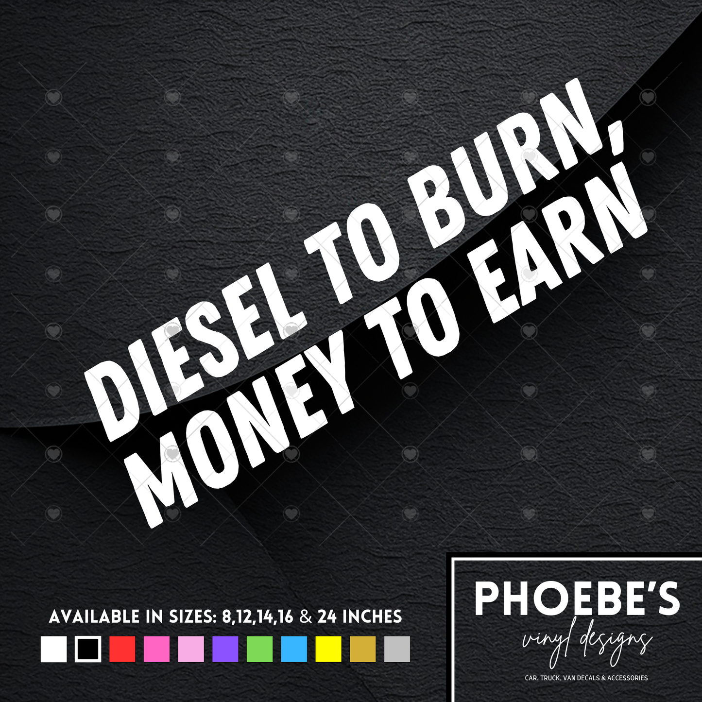 Diesel, to burn, money to earn decal/sticker