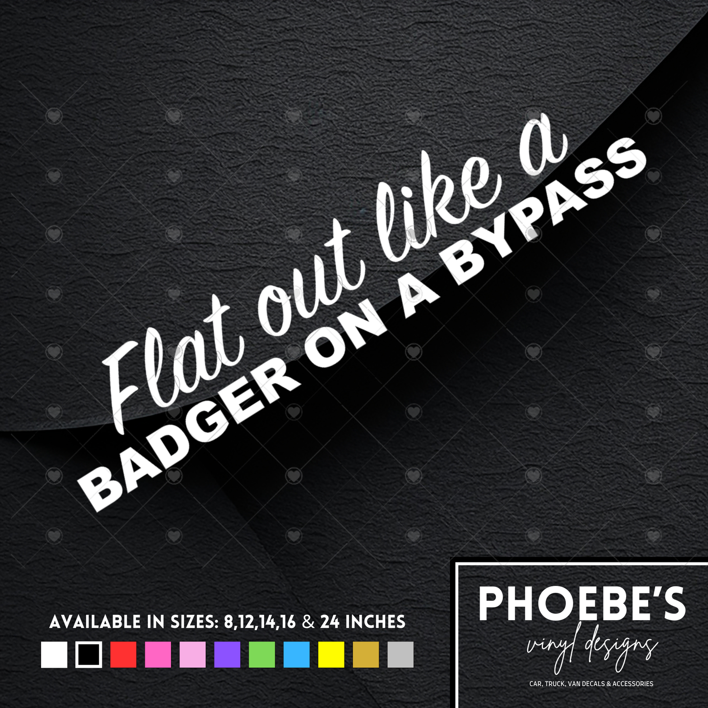 Flat out like a badger on a bypass 2.0 sticker/decal