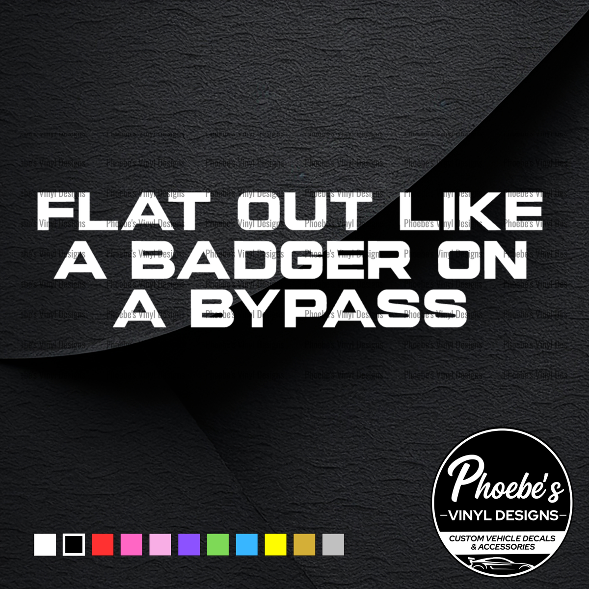 Flat out like a badger on a bypass 1.0 sticker/decal