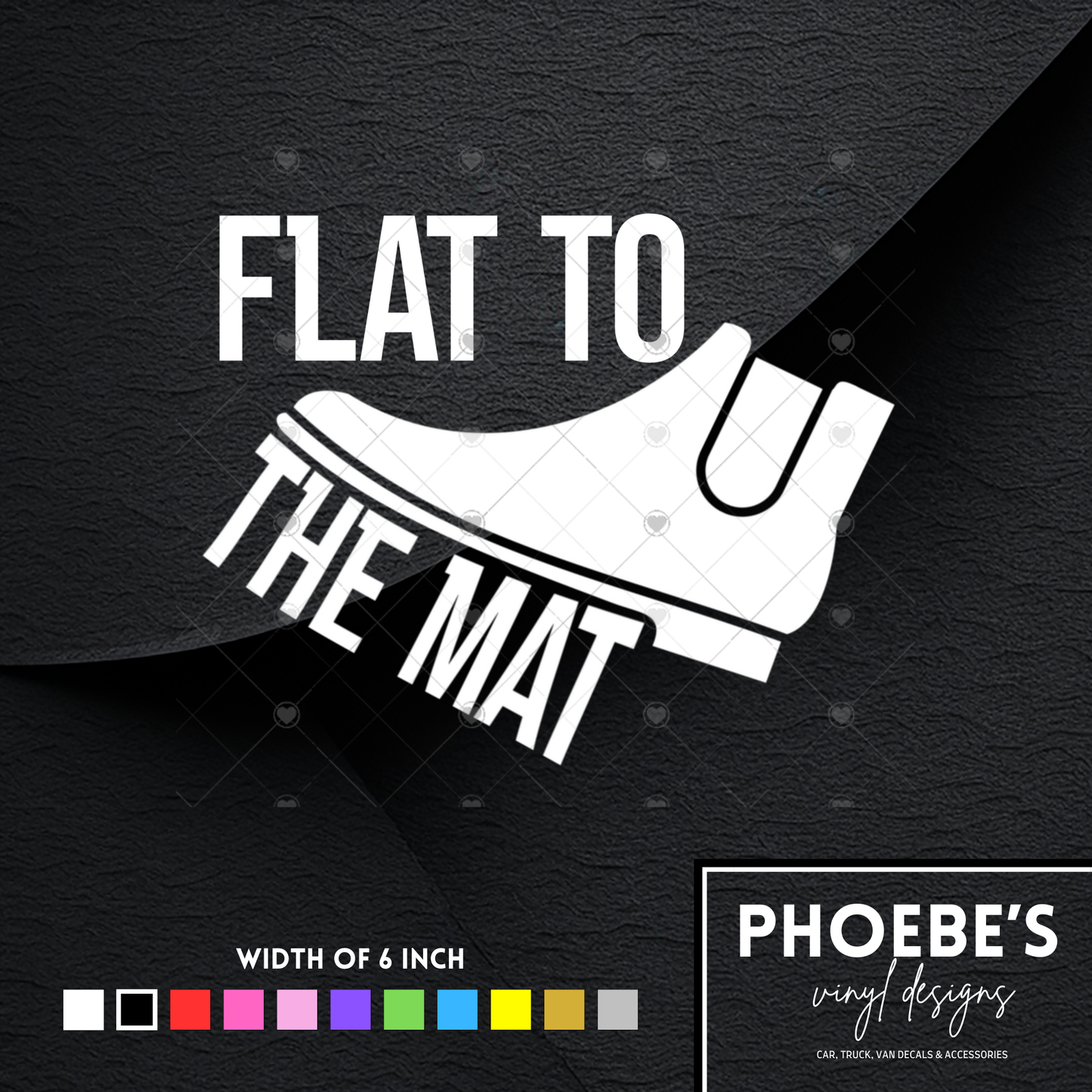 Flat to the mat sticker/decal
