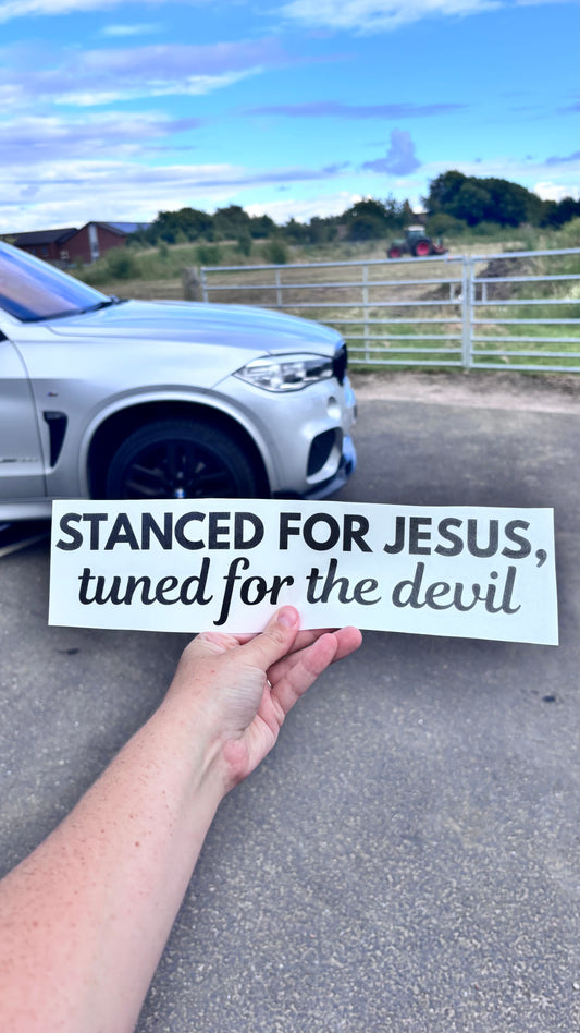 Stanced for Jesus, tuned for the devil sticker/decal