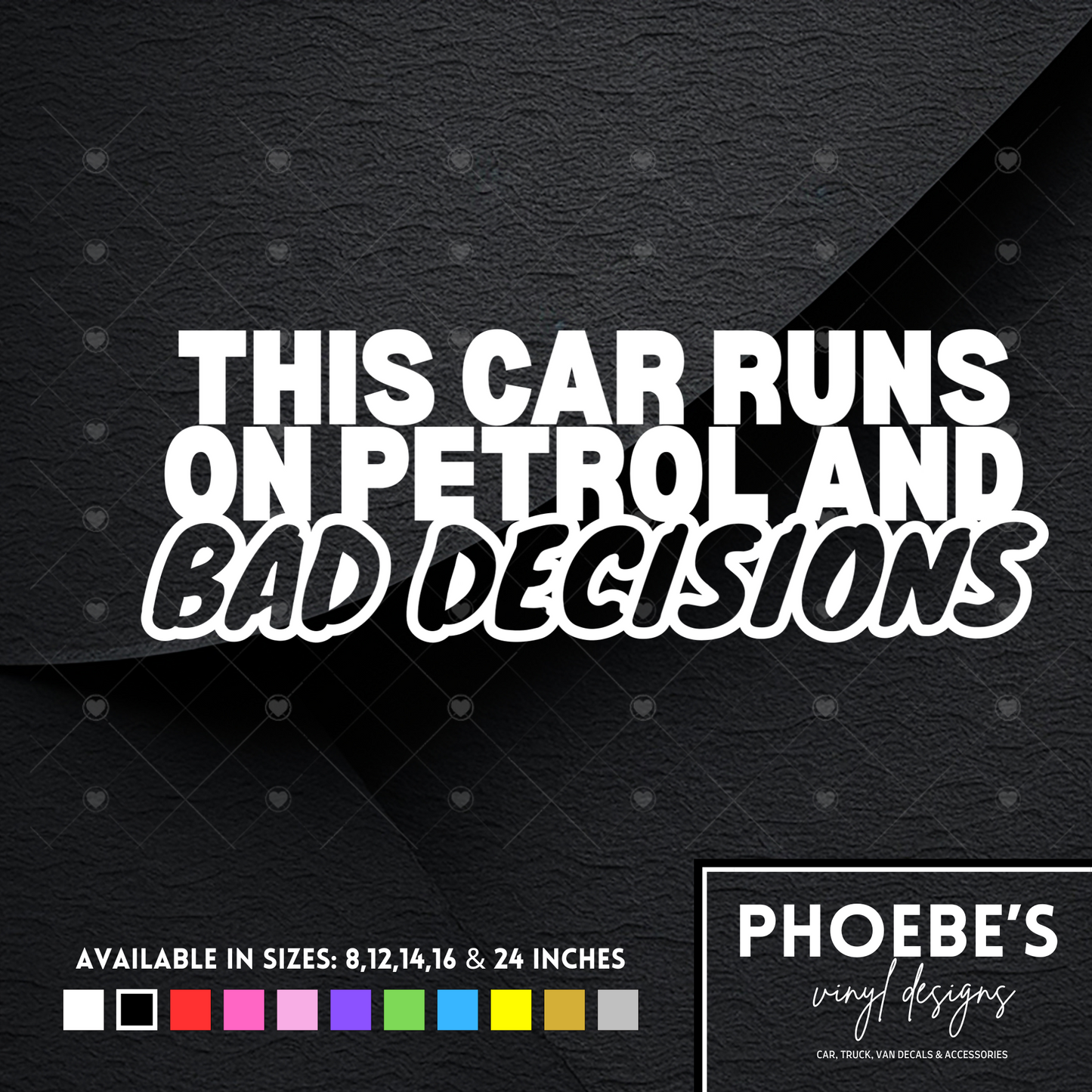 This car runs on petrol and bad decisions sticker/decal