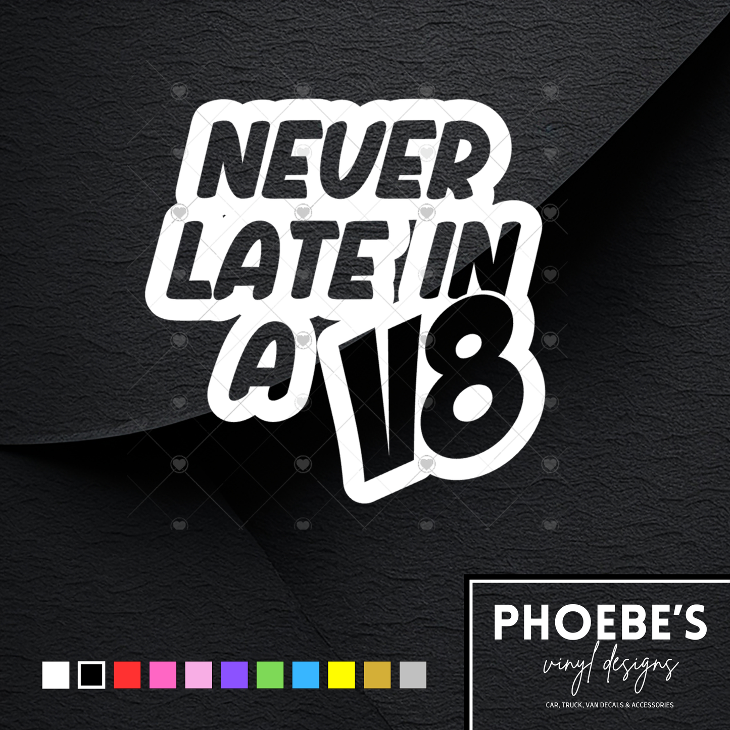 Never late in a V8 sticker/decal