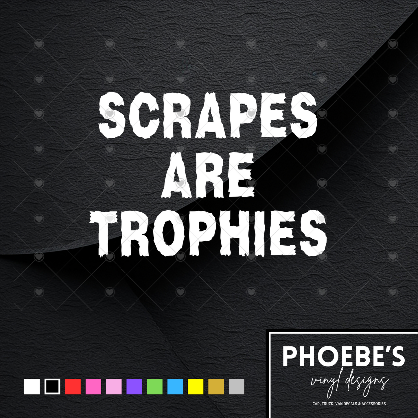 Scrapes are trophies sticker/decal