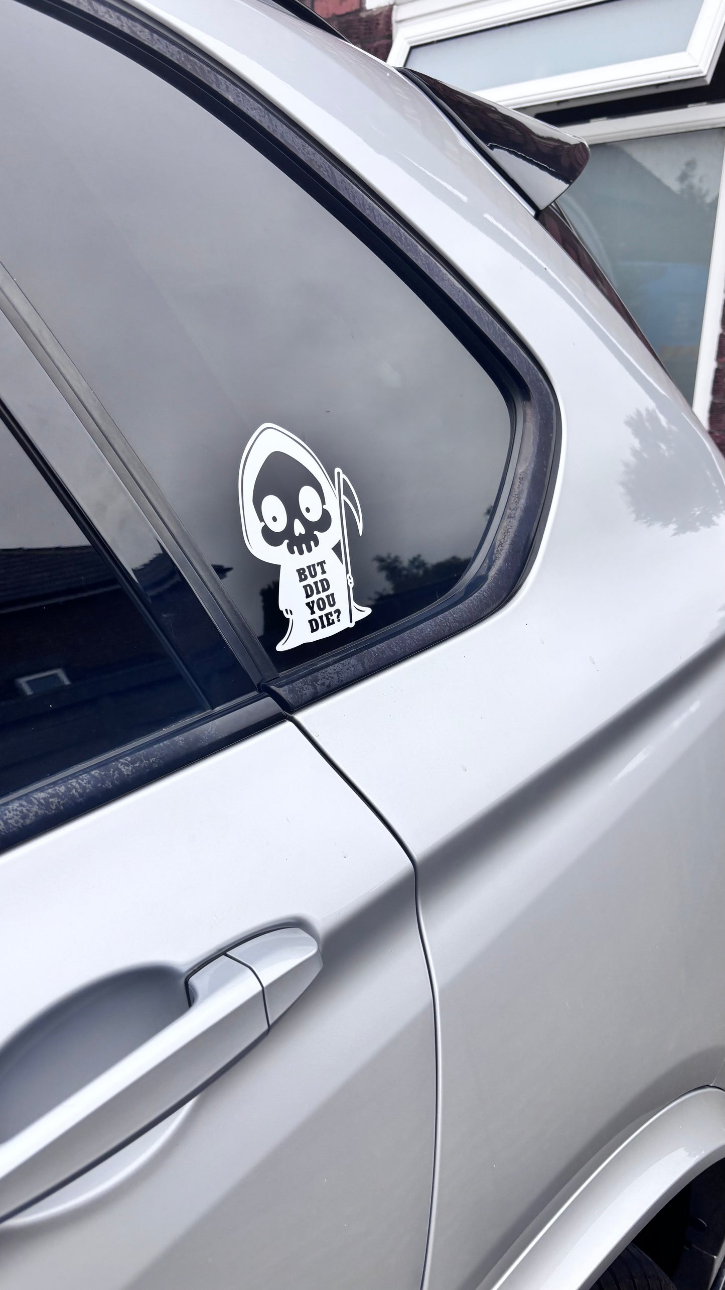 But did you die? Grim reaper sticker/decal