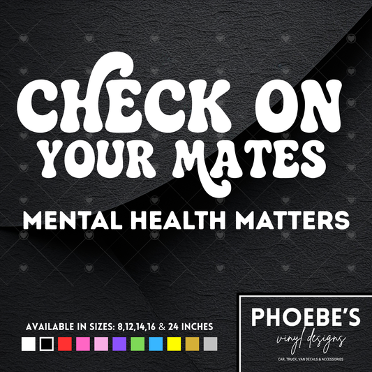 Check on your mates Mental Health Matters 2.0 sticker/decal