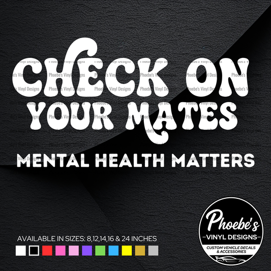 Check on your mates Mental Health Matters 2.0 sticker/decal