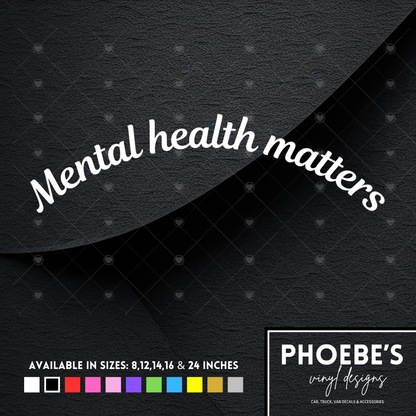 Mental Health Matters curved sticker/decal