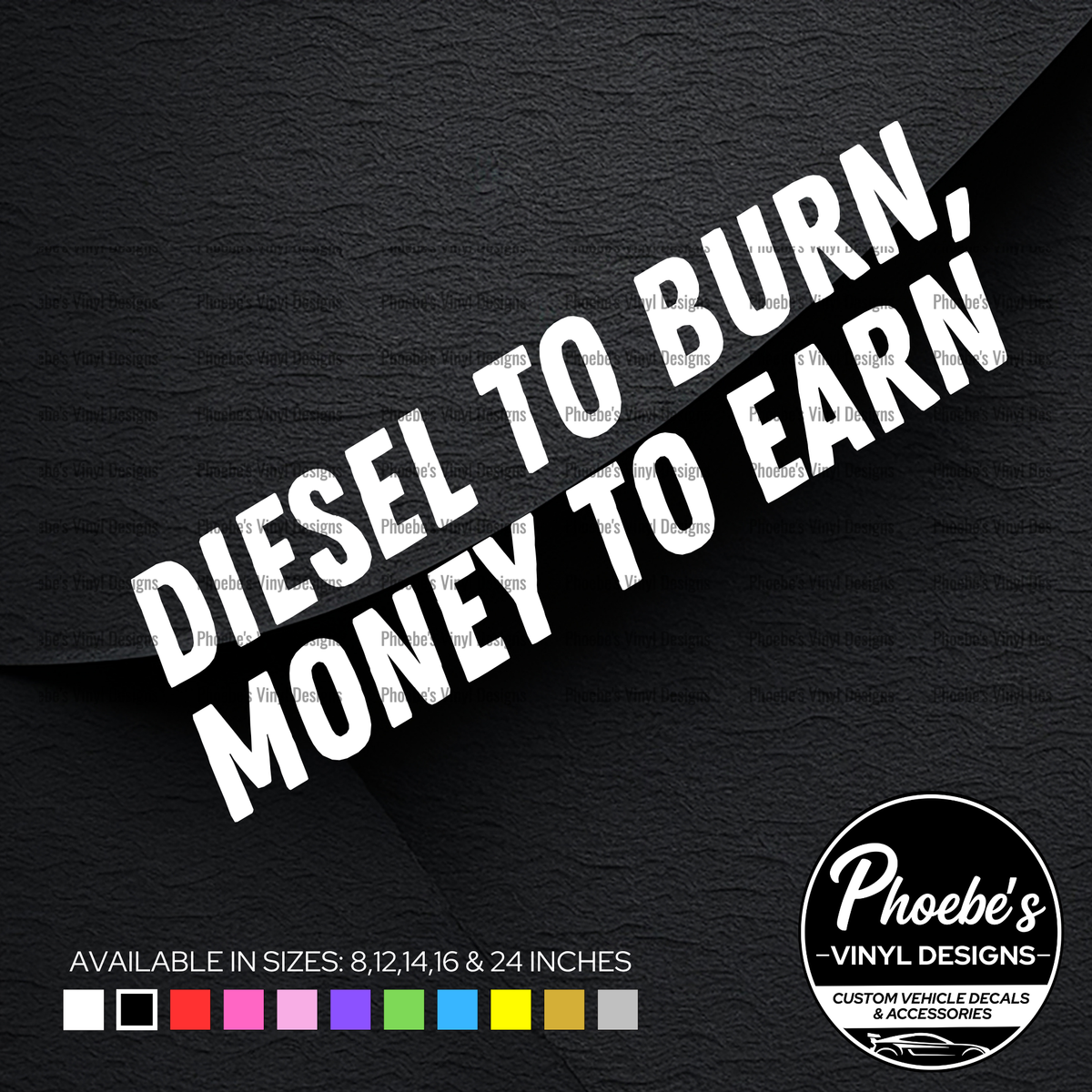 Diesel, to burn, money to earn decal/sticker