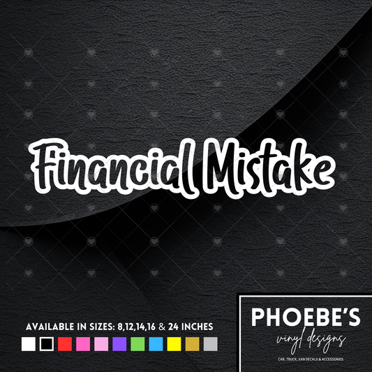 Financial Mistake 2.0 Sticker/Decal