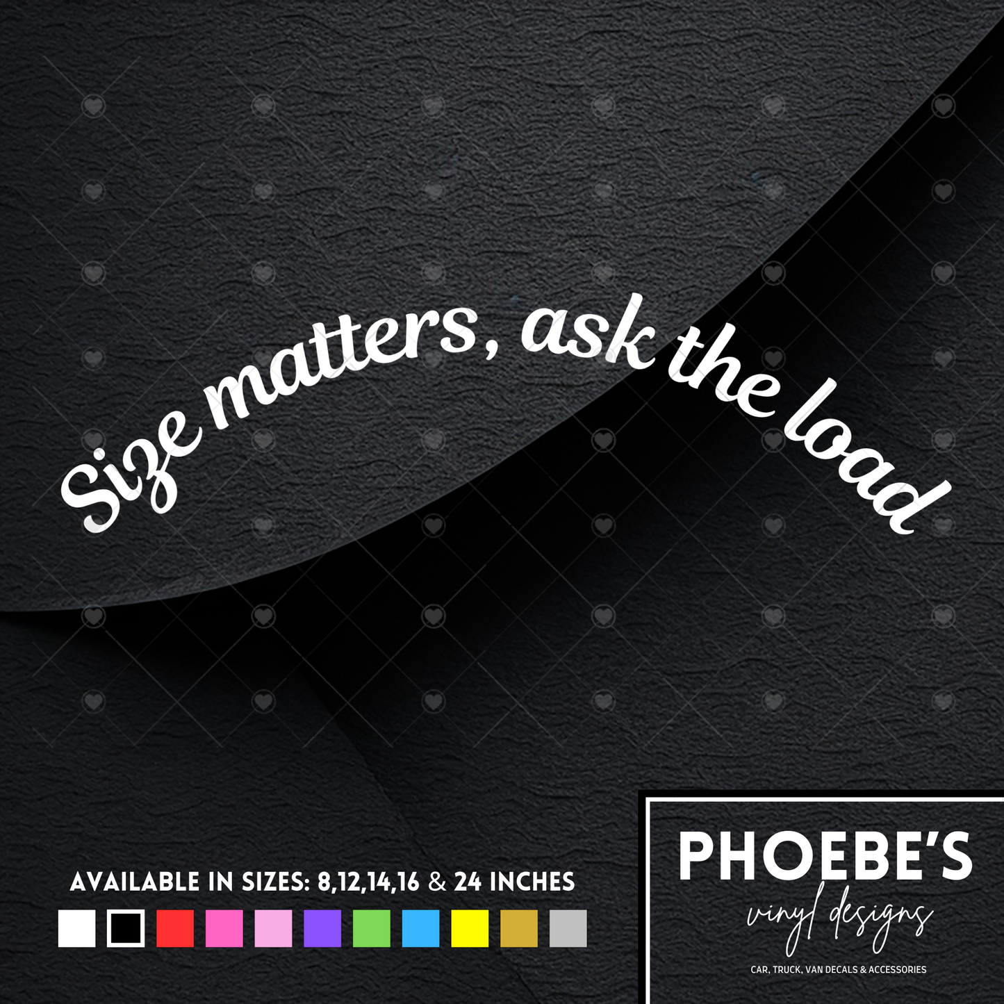 Size matter, ask the load curved sticker/decal