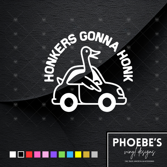 Honkers gonna honk sticker/decal