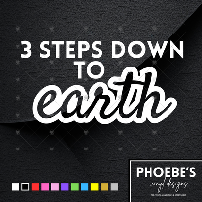 3 steps down to earth sticker/decal