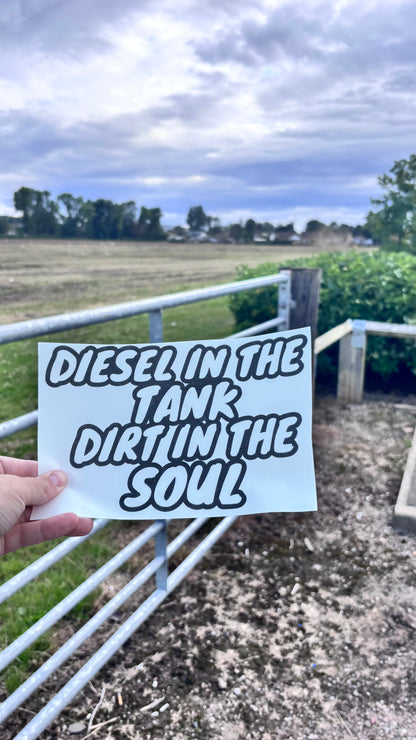 Diesel in the tank, Dirt in the soul sticker/decal