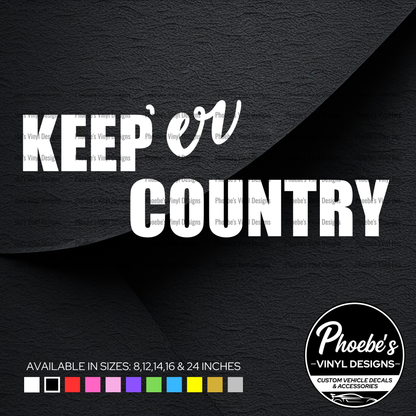 Keep 'er country sticker/decal