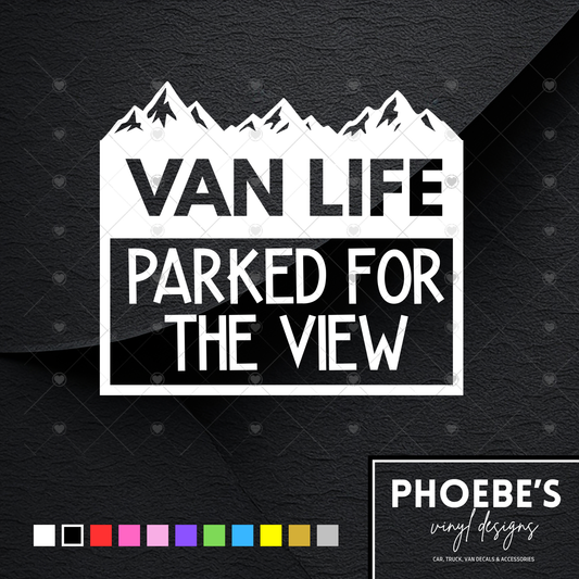 Van life - Parked For The View sticker/decal