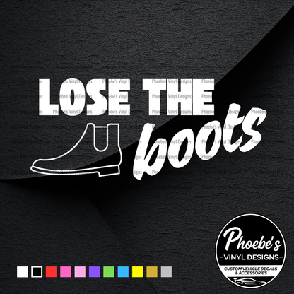 Lose the boots sticker/decal