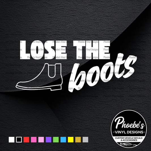 Lose the boots sticker/decal