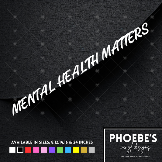 Mental Health Matters sticker/decal