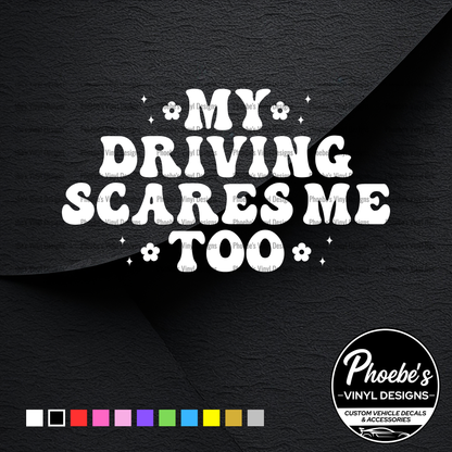 My driving scares me too sticker/decal