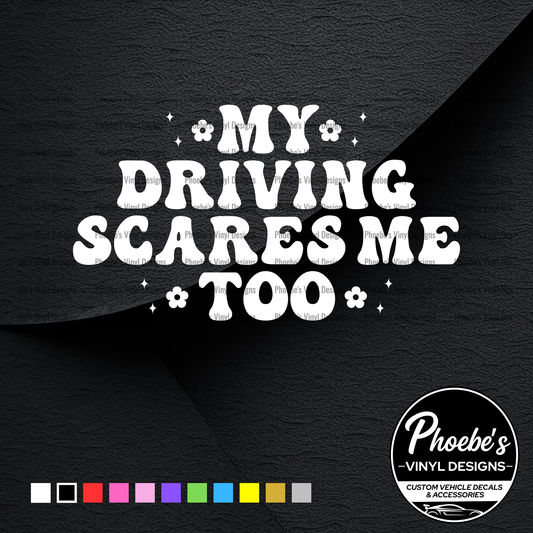 My driving scares me too sticker/decal