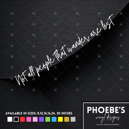 Not All People That Wander Are Lost sticker/decal