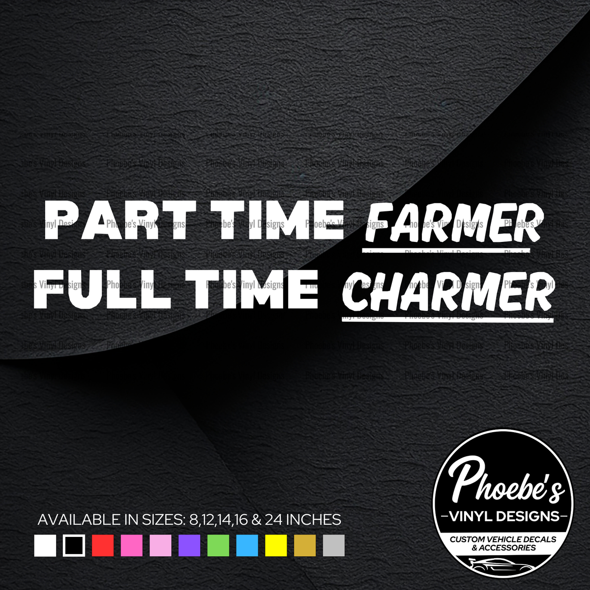 Part time farmer, full time charmer sticker/decal