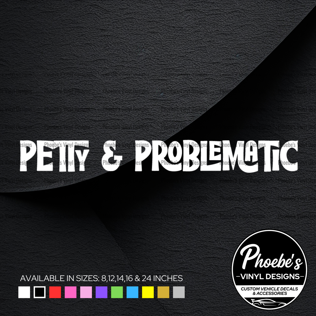 Petty and Problematic sticker/decal