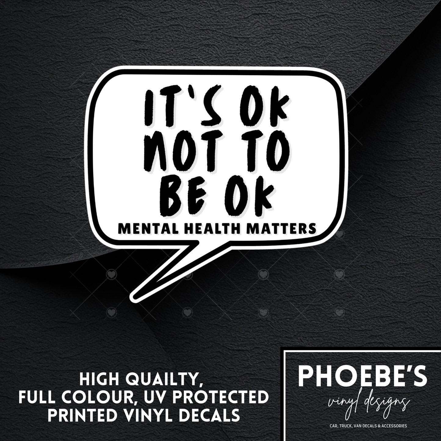 It's ok not to be ok High Quality, Full Colour Printed Decal