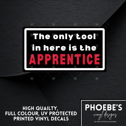 The only tool in here is the APPRENTICE High Quality, Full Colour Printed Decal