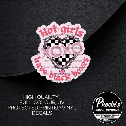 Hot girls have black boxes High Quality, Full Colour Printed Decal