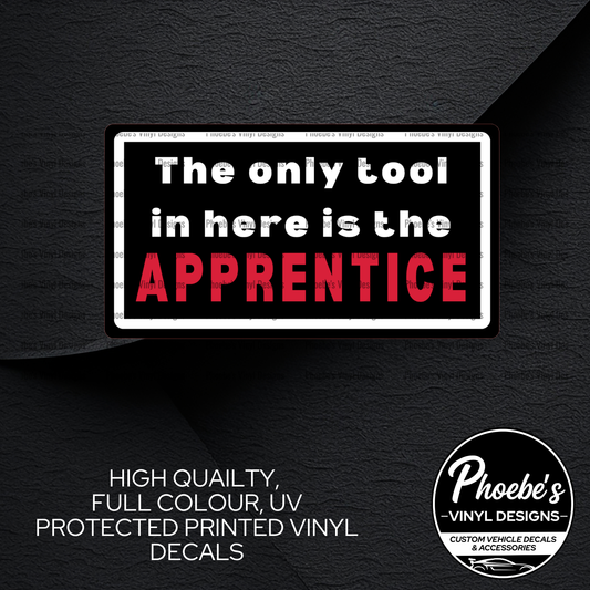 The only tool in here is the APPRENTICE High Quality, Full Colour Printed Decal