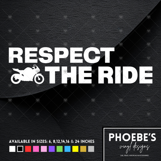 Respect the ride sticker/decal
