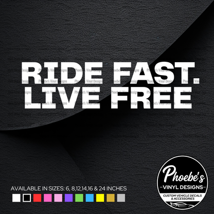 Ride fast, live free sticker/decal