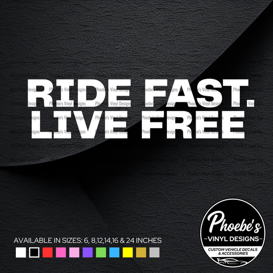 Ride fast, live free sticker/decal