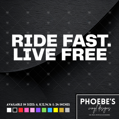 Ride fast, live free sticker/decal
