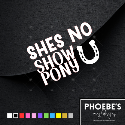 She's no show pony sticker/decal