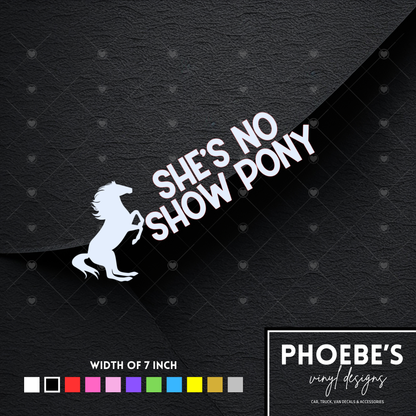 She's no show pony sticker/decal