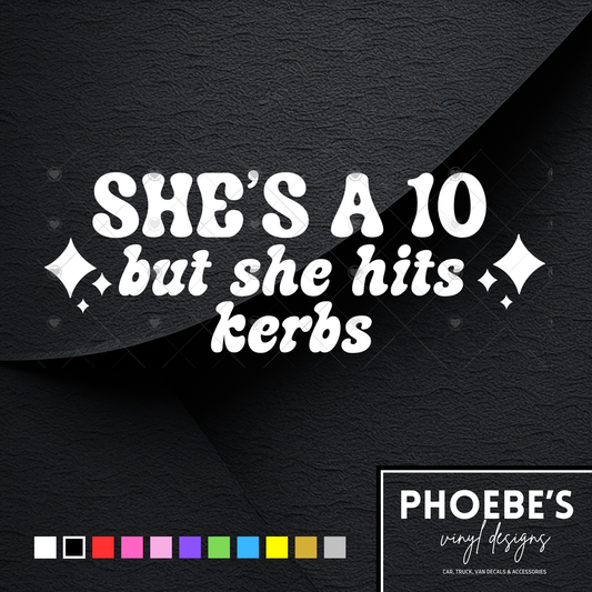 She's a 10 but she hits the kerb sticker/decal