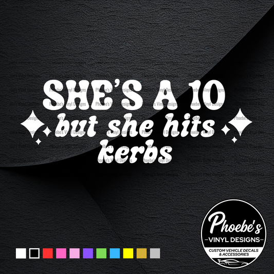 She's a 10 but she hits the kerb sticker/decal