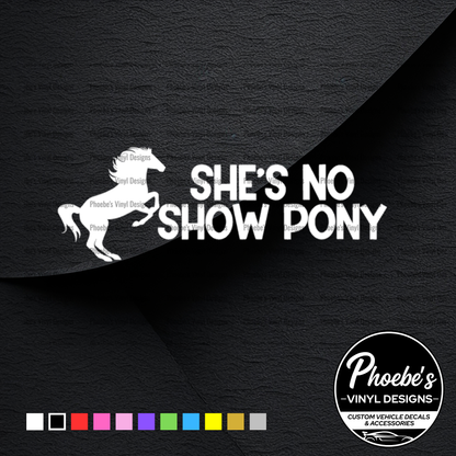 She's no show pony sticker/decal