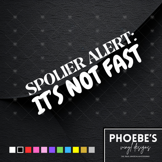 Spoiler Alert: I'm not fast sticker/decal