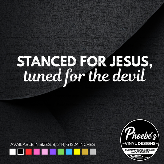 Stanced for Jesus, tuned for the devil sticker/decal