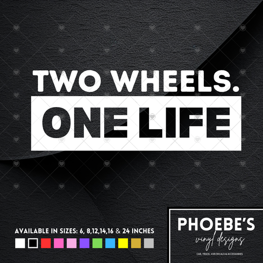 Two Wheels. One Life sticker/decal