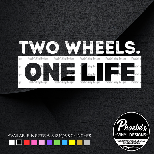 Two Wheels. One Life sticker/decal