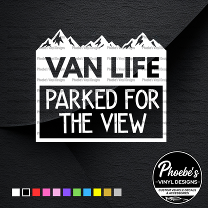 Van life - Parked For The View sticker/decal