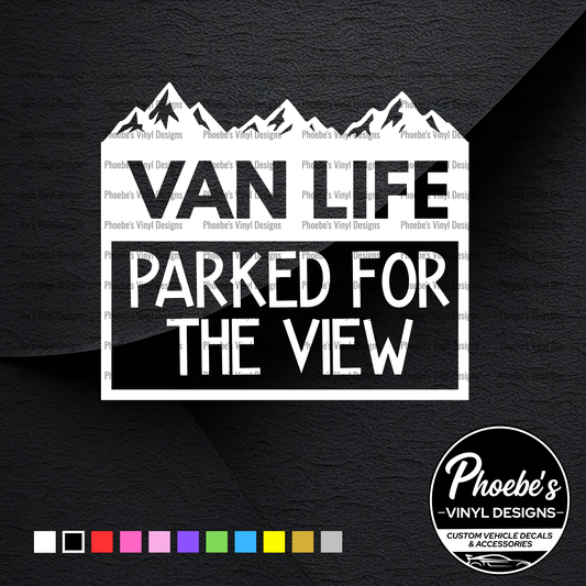 Van life - Parked For The View sticker/decal