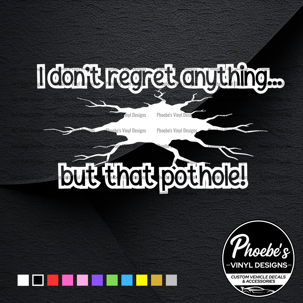 I don't regret anything... but that pothole Sticker/Decal