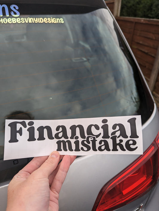 Financial Mistake Car Vinyl Decal,  Waterproof Car or Van Curb Mirror Sticker, Funny Gift or Custom Car Bumper