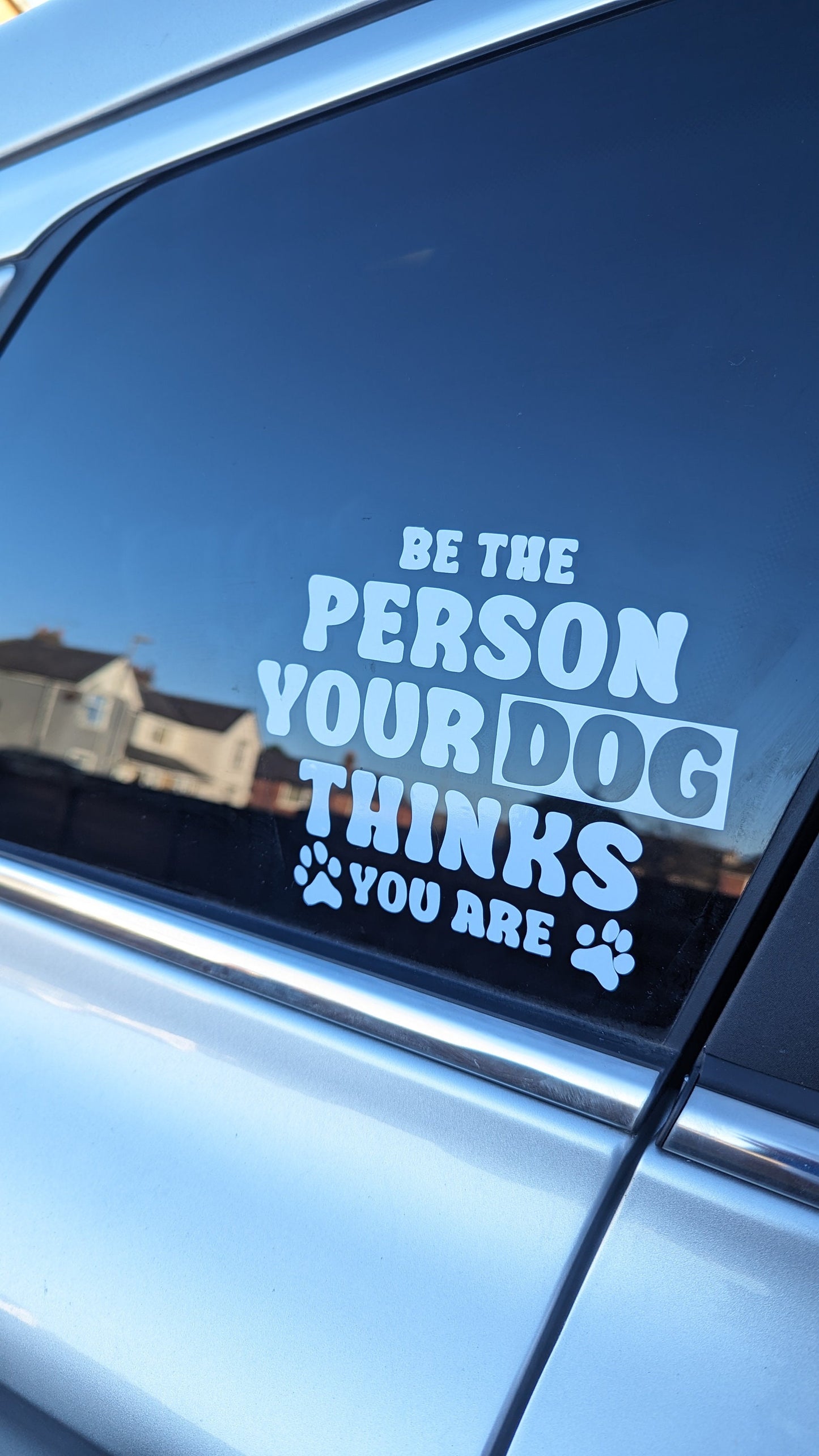 Be The Person Your Dog Thinks You Are Car Decal Sticker Window Bumper Vinyl